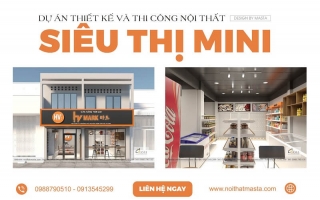 Tiêu chuẩn thiết kế siêu thị mini nên biết
